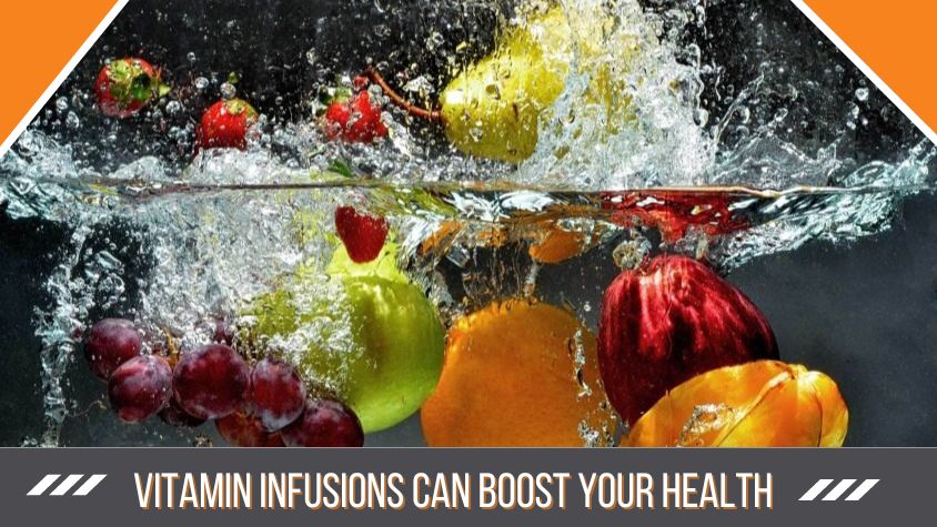 Vitamin Infusions Can Boost Your Health (1)